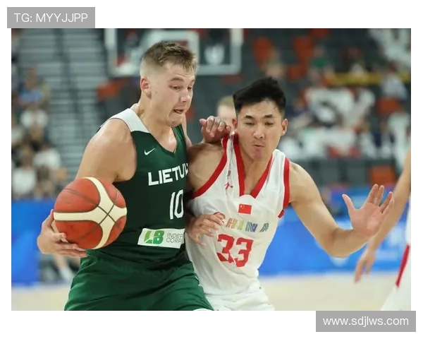 中国队与立陶宛精彩对决录像回放全程分析与精彩瞬间集锦